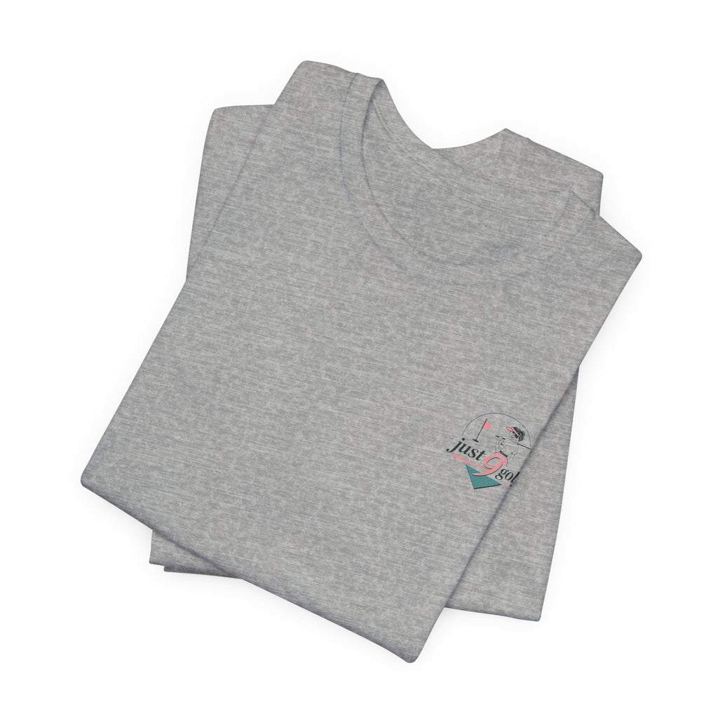 Just 9 Golf Ladies League Tee